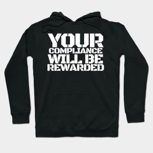 Compliance Will Be Rewarded Hydra Quote Stencil Typography Hoodie